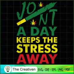 Jont a Day Keeps The Stress Away SVG Cut File for Cricut & Silhouette