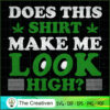 Does This Shirt Make Me Look SVG Cut File for Cricut 3 18 copy 23