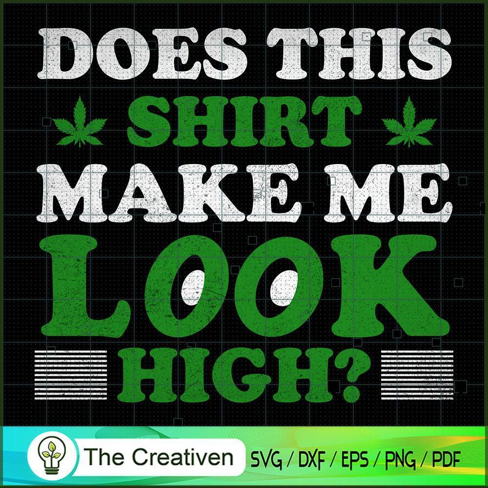 Does This Shirt Make Me Look SVG Cut File for Cricut 1 Does This Shirt Make Me Look SVG Cut File for Cricut
