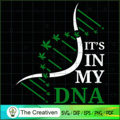 Weed It's My DNA SVG Cut File for Cricut & Silhouette