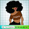 Black Woman Melanin Shirt SVG, Africa Woman SVG, Black Woman SVG 2 69 copy 5