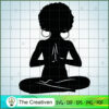 Afro Woman Meditate SVG, Africa Woman SVG, Black Woman SVG 3 52 copy 8