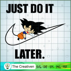 Goku Nike Just Do It Later SVG Cut File for Cricut & Silhouette