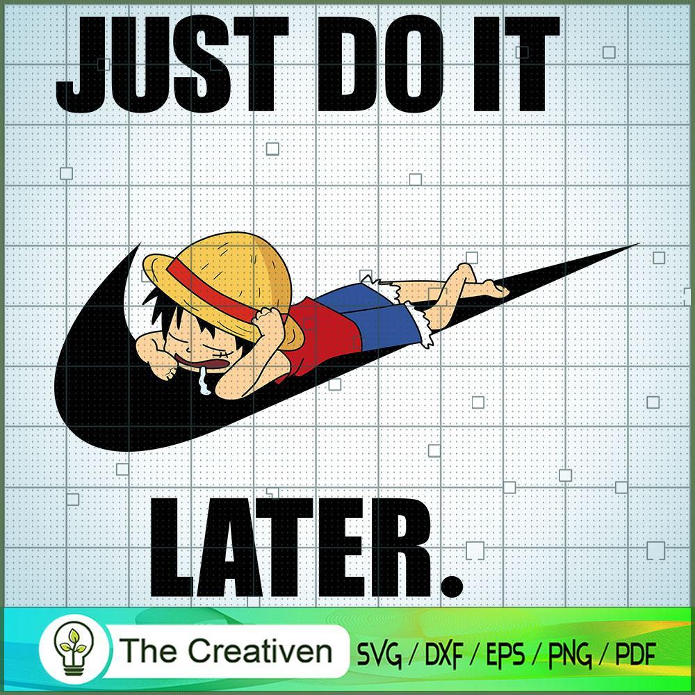 Luffy Nike Just Do It Later SVG Cut File for Cricut & Silhouette 1 Luffy Nike Just Do It Later SVG Cut File for Cricut & Silhouette