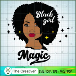 Magic Of Black Girl SVG, Africa Woman SVG, Black Woman SVG