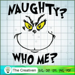 Naughty Who Me? SVG, Grinch Christmas SVG, The Grinch SVG