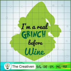 I'm A Real Grinch Before Wine SVG Cut File for Cricut & Silhouette