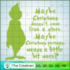 Grinch Quotes Christmas SVG, Grinch Christmas SVG, The Grinch SVG