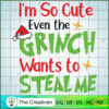 I'm So Cute Even Grinch Want SVG Cut File for Cricut 2 24 copy 17