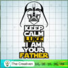 Keep Calm Luke I Am Your Father SVG Cut File for Cricut & Silhouette