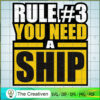 Rule #3 You Need A Ship SVG, Star Wars SVG, Star Wars Quotes SVG 2 105 starwars copy