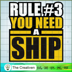 Rule #3 You Need A Ship SVG, Star Wars SVG, Star Wars Quotes SVG