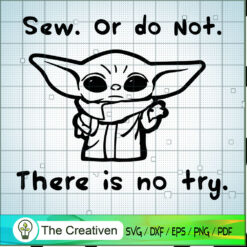 Sew Or Do not There Is no Try SVG Cut File for Cricut & Silhouette