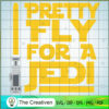 Pretty Fly For a Jed SVG Cut File for Cricut & Silhoue Design 10544 3 27 starwars copy