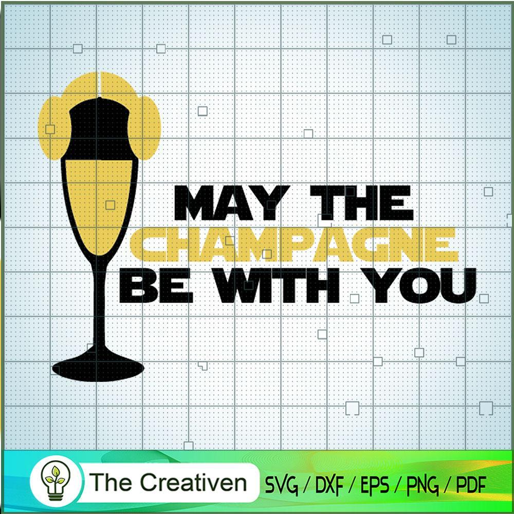 May The Champagne Be With You SVG, Star Wars SVG, Cheer SVG 1 May The Champagne Be With You SVG, Star Wars SVG, Cheer SVG