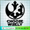 Starwar Logo Chose Wisely SVG, Star Wars SVG, Chose Wisely SVG 3 14 copy 15