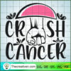 Crush Cancer SVG, Cancer SVG, Breast Cancer Awareness SVG 2 crush cancer copy