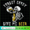 Forget Candy Give Me Beer SVG, Scary SVG, Halloween SVG 3 47 copy 9