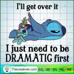 I'll Get over It I Just Need to Be Drama SVG, Scary SVG, Halloween SVG
