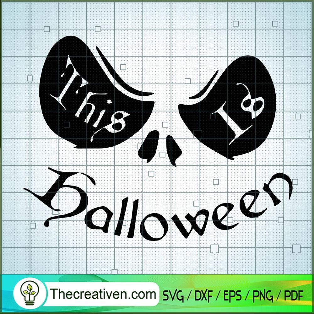 This is Halloween SVG, Scary SVG, Halloween SVG 1 This is Halloween SVG, Scary SVG, Halloween SVG