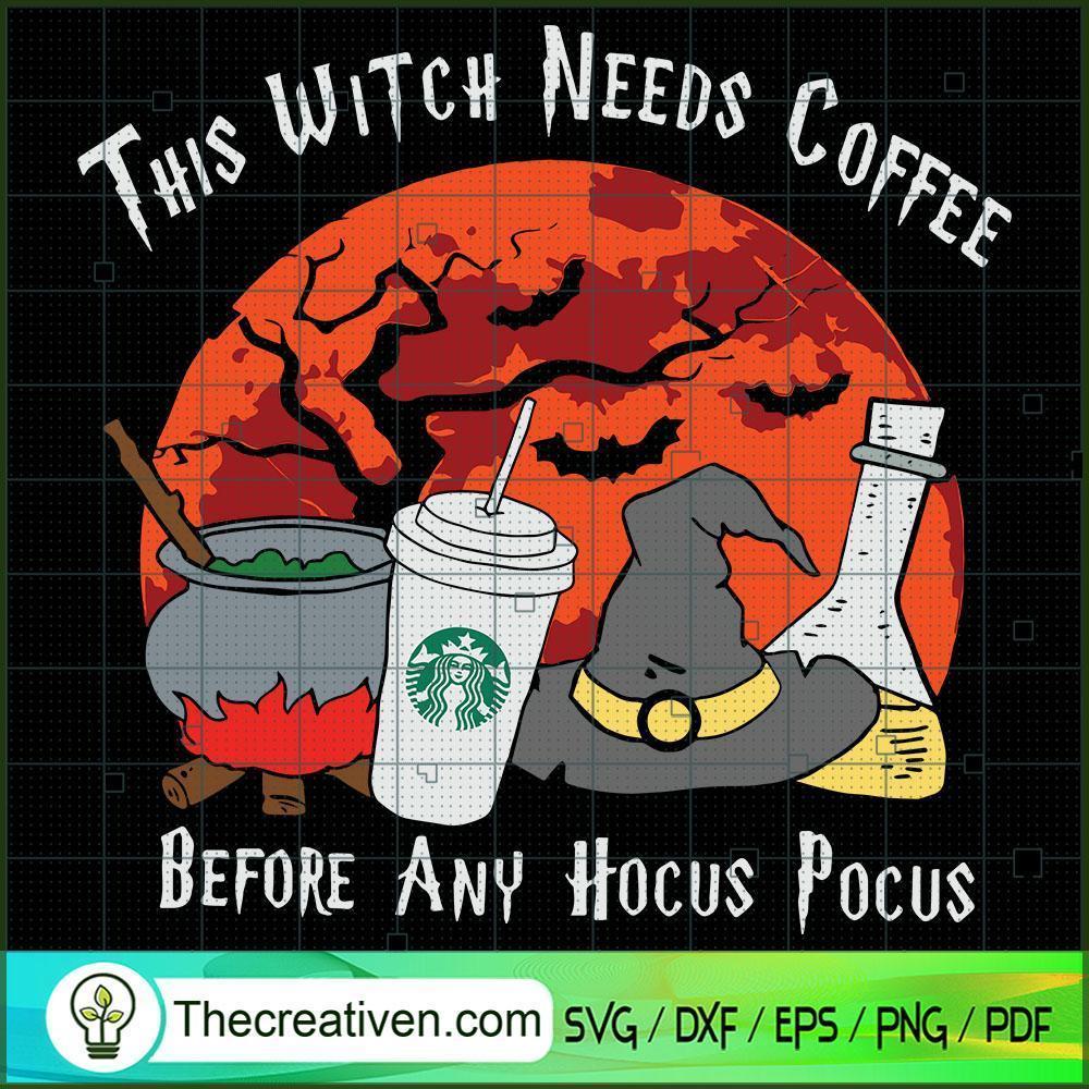 This Witch Needs Coffee Before Any Hocus SVG, Scary SVG, Halloween SVG 1 This Witch Needs Coffee Before Any Hocus SVG, Scary SVG, Halloween SVG