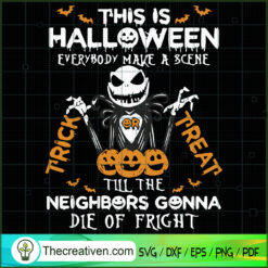 This is Halloween Neighbors Gonna Die  SVG, Scary SVG, Halloween SVG