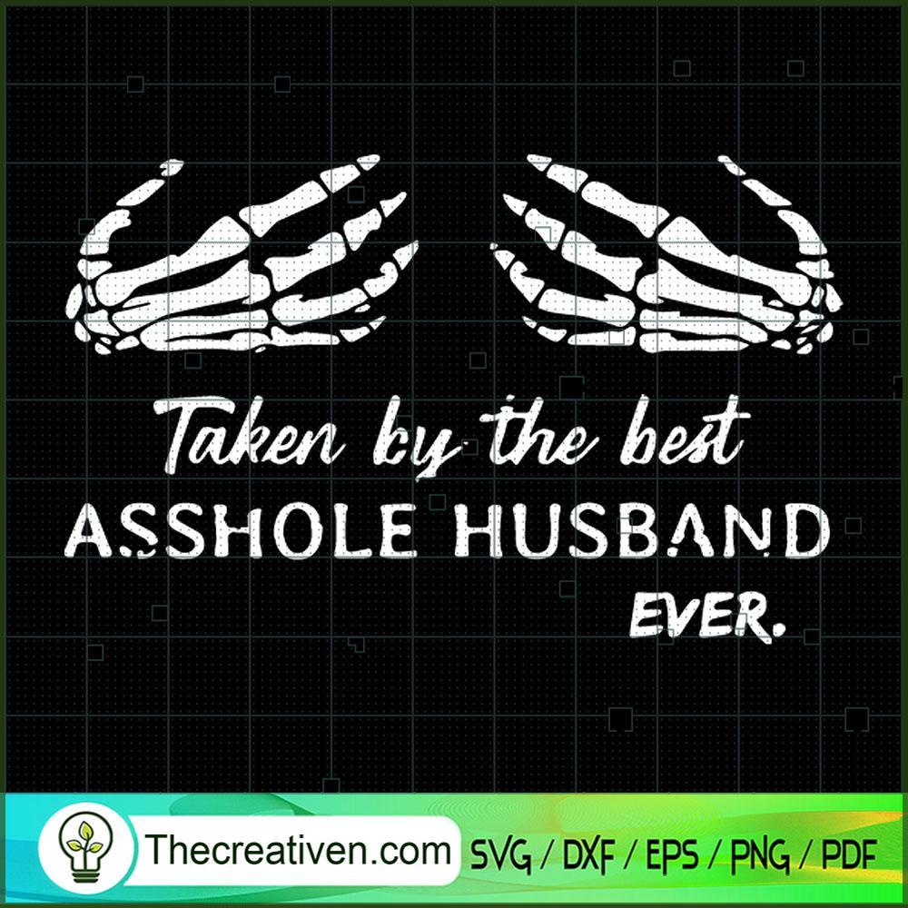 Taken By The Best Asshole Husband SVG, Scary SVG, Halloween SVG 1 Taken By The Best Asshole Husband SVG, Scary SVG, Halloween SVG