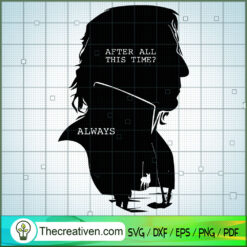 After All This Time Always S SVG Cut File for Cricut