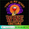This is My Scary Wine Costume SVG Cut File for Cricut & Silhouette 2 34 copy 10