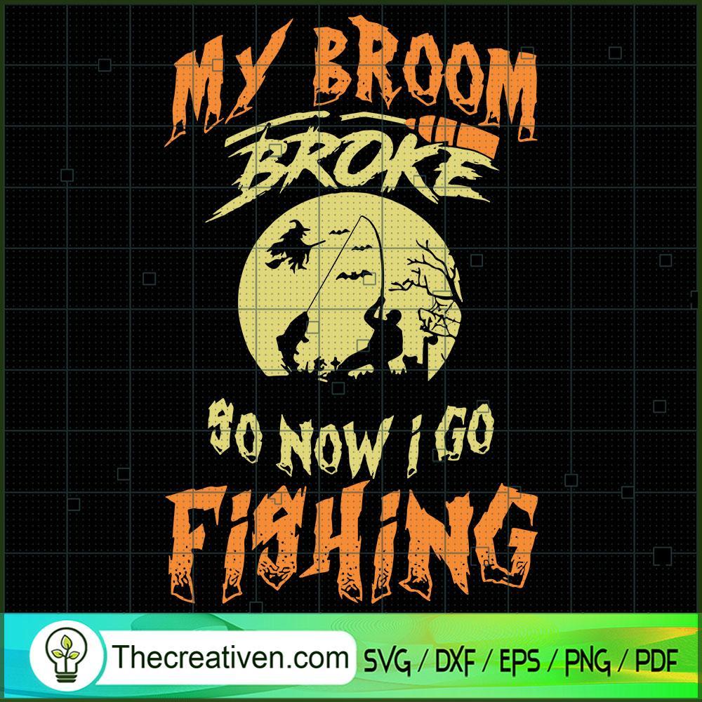My Broom Broke so Now I Go F SVG Cut File for Cricut 1 My Broom Broke so Now I Go F SVG Cut File for Cricut