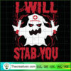 I Will Stab You SVG Cut File for Cricut & Silhouette Design 33802