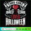 This Girl Loves Halloween SVG Cut File for Cricut & Si Design 33776 2 76 copy 4
