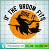 If the Broom Fits Ride It SVG Cut File for Cricut & Silhouette