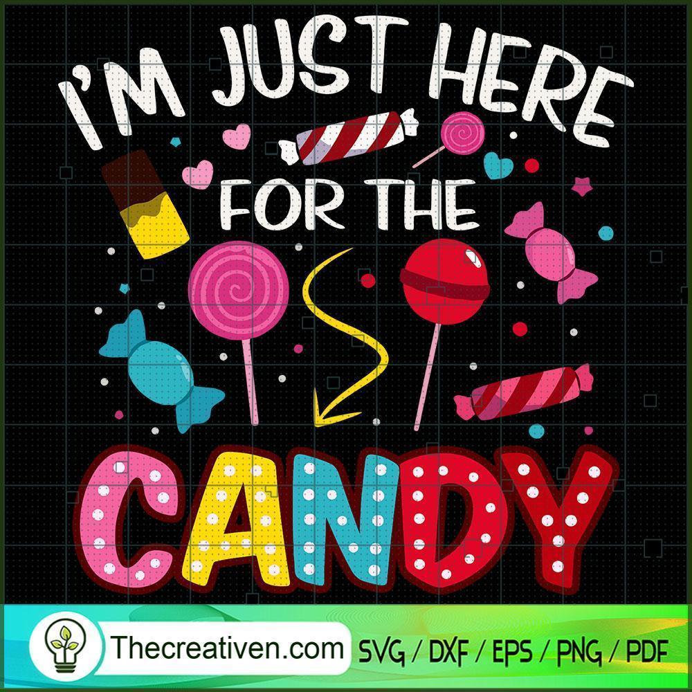 I'm Just Here for the Candy SVG Cut File for Cricut & Design 33537 1 I'm Just Here for the Candy SVG Cut File for Cricut & Design 33537