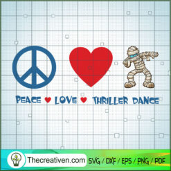 Peace Love Thriller Dance Ha SVG Cut File for Cricut