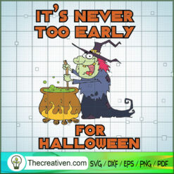 Halloween Witch Its Never To SVG Cut File for Cricut