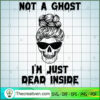 Not a Ghost Just Dead Inside SVG Cut File for Cricut & Design 33361