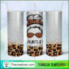 Skinny Tumbler Sublimation Aunt Life Tumbler Wrap – Digital Download 5 23 copy 10