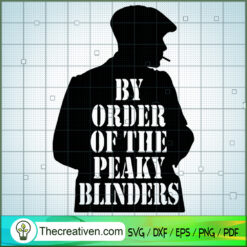 Thomas Shelby By Oder Of The SVG Cut File for Cricut