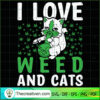 I Love Weed And Cats SVG Cut File for Cricut & Silhouette 2 15 01 copy