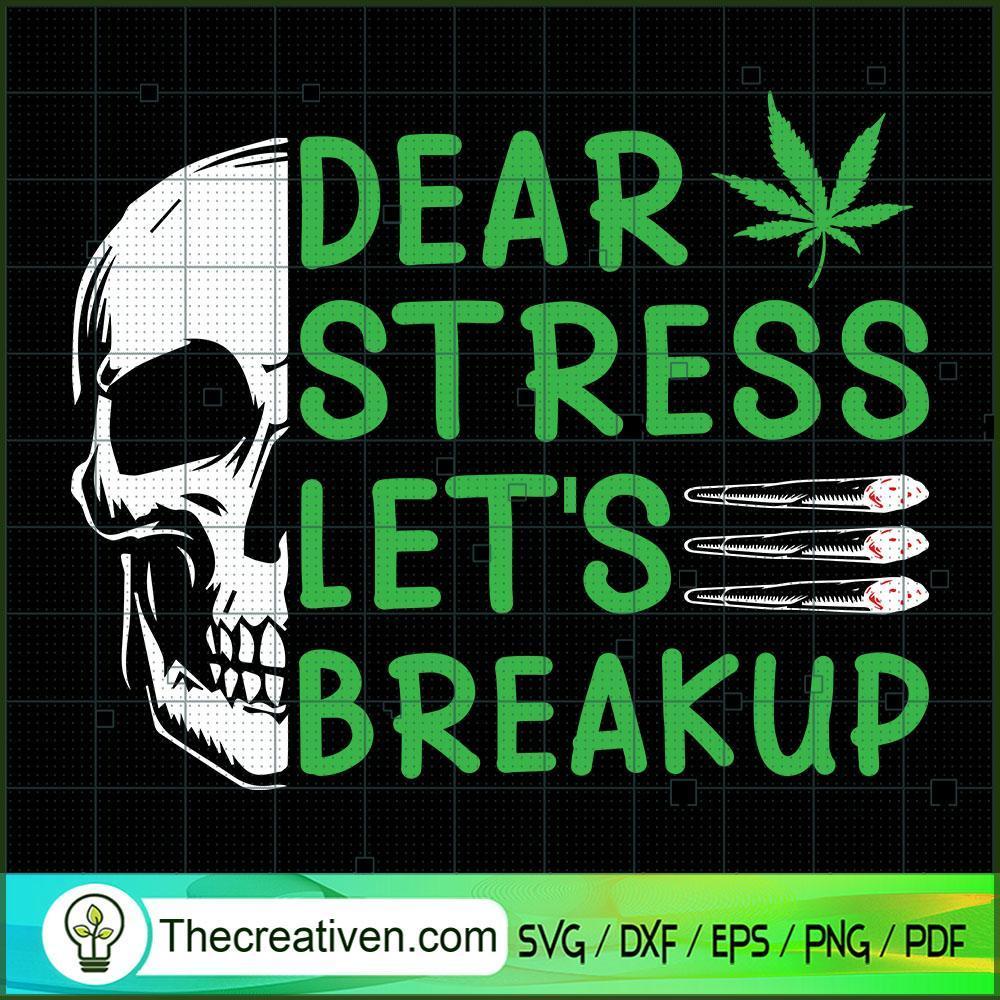 Dear Stress Let Breakup SVG Cut File for Cricut & Silhouette 1 Dear Stress Let Breakup SVG Cut File for Cricut & Silhouette