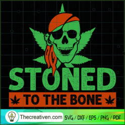 Stoned To The Bone SVG Cut File for Cricut & Silhouette
