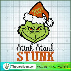 2021 Stink Stank Stunk SVG, Christmas SVG, Grinch SVG