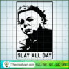 Slay All Day SVG Cut File for Cricut & Silhouette Design 32091
