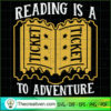 Reading Is A To Adventure SVG, Book Lovers SVG, Reading Book SVG 3 Unlimab 210722 NT 30 copy