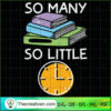 So Many So Little SVG, Book Lovers SVG, Reading Book SVG 3 Unlimab 210722 NT 29 copy