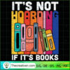 It's Not Hoarding If It's Books SVG, Book Lovers SVG, Reading Book SVG 3 Unlimab 210722 NT 18 copy