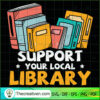 Support Your Local Library SVG, Book Lovers SVG, Reading Book SVG 2 Unlimab 210722 NT 16 copy