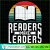 Readers Make Leaders SVG, Book Lovers SVG, Reading Book SVG