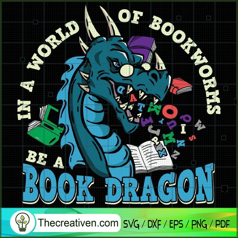 In A World Of Bookworms Be A SVG Cut File for Cricut 1 In A World Of Bookworms Be A SVG Cut File for Cricut